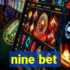 nine bet